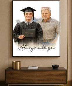 Graduation Memorial Portrait Canvas Personalized Always With You Watercolor Poster 1 - CreativeDefind.com