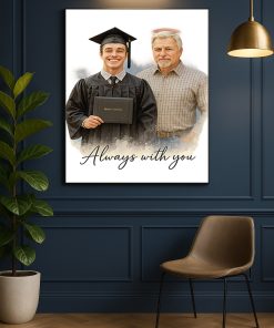 Graduation Memorial Portrait Canvas Personalized Always With You Watercolor Poster 2 - CreativeDefind.com