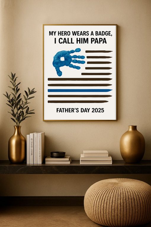 My Hero Wears a Badge Canvas – Father’s Day 2025 Police Dad Handprint Poster