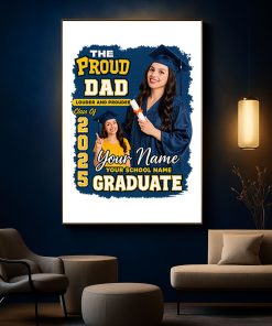 Proud Dad Graduation Canvas Custom Class Of 2025 Photo Poster Gift For Father 1 - CreativeDefind.com
