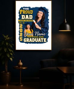 Proud Dad Graduation Canvas Custom Class Of 2025 Photo Poster Gift For Father 3 - CreativeDefind.com