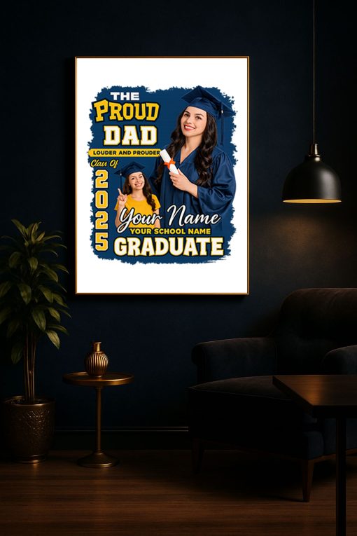 Proud Dad Graduation Canvas – Custom Class of 2025 Photo Poster Gift for Father