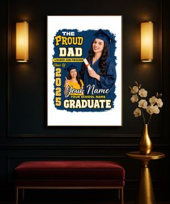 Proud Dad Graduation Canvas Custom Class Of 2025 Photo Poster Gift For Father 4 - CreativeDefind.com