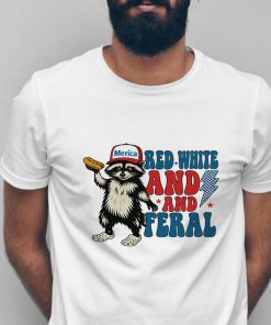 Red White and Feral Raccoon T-Shirt – Funny 4th of July ‘Merica Graphic Tee
