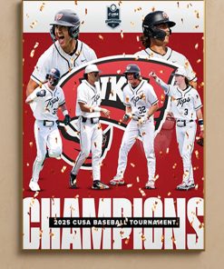 Western Kentucky Hilltoppers 2025 C-USA Baseball Champions Poster Canvas