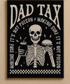 “Dad Tax” Funny Skeleton Poster – Rock Style Father’s Day Canvas Wall Art
