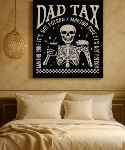 Dad Tax Funny Skeleton Poster Rock Style Fathers Day Canvas Wall Art 3 - CreativeDefind.com