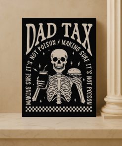 Dad Tax Funny Skeleton Poster Rock Style Fathers Day Canvas Wall Art 4 - CreativeDefind.com