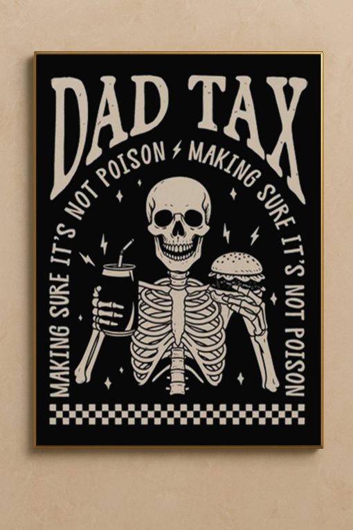 “Dad Tax” Funny Skeleton Poster – Rock Style Father’s Day Canvas Wall Art