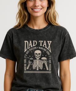 Dad Tax Funny Skeleton T-Shirt – Making Sure It’s Not Poison – Father’s Day Gift Tee