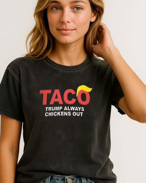 TACO “Trump Always Chickens Out” Funny Anti-Trump T-Shirt – Political Parody Tee